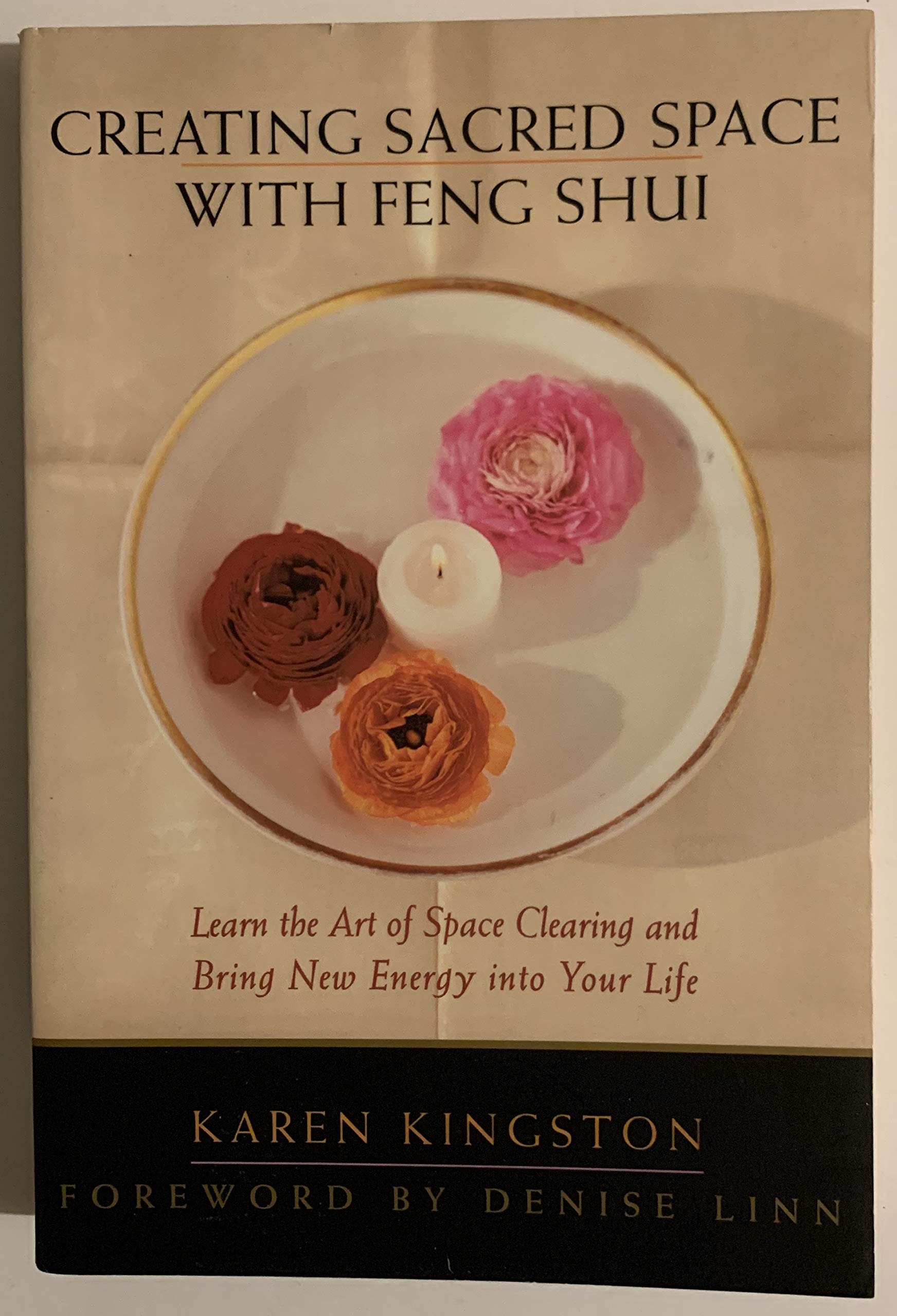 Creating Sacred Space With Feng Shui: Learn The Art Of Space Clearing And Bring New Energy Into Your Life,Used