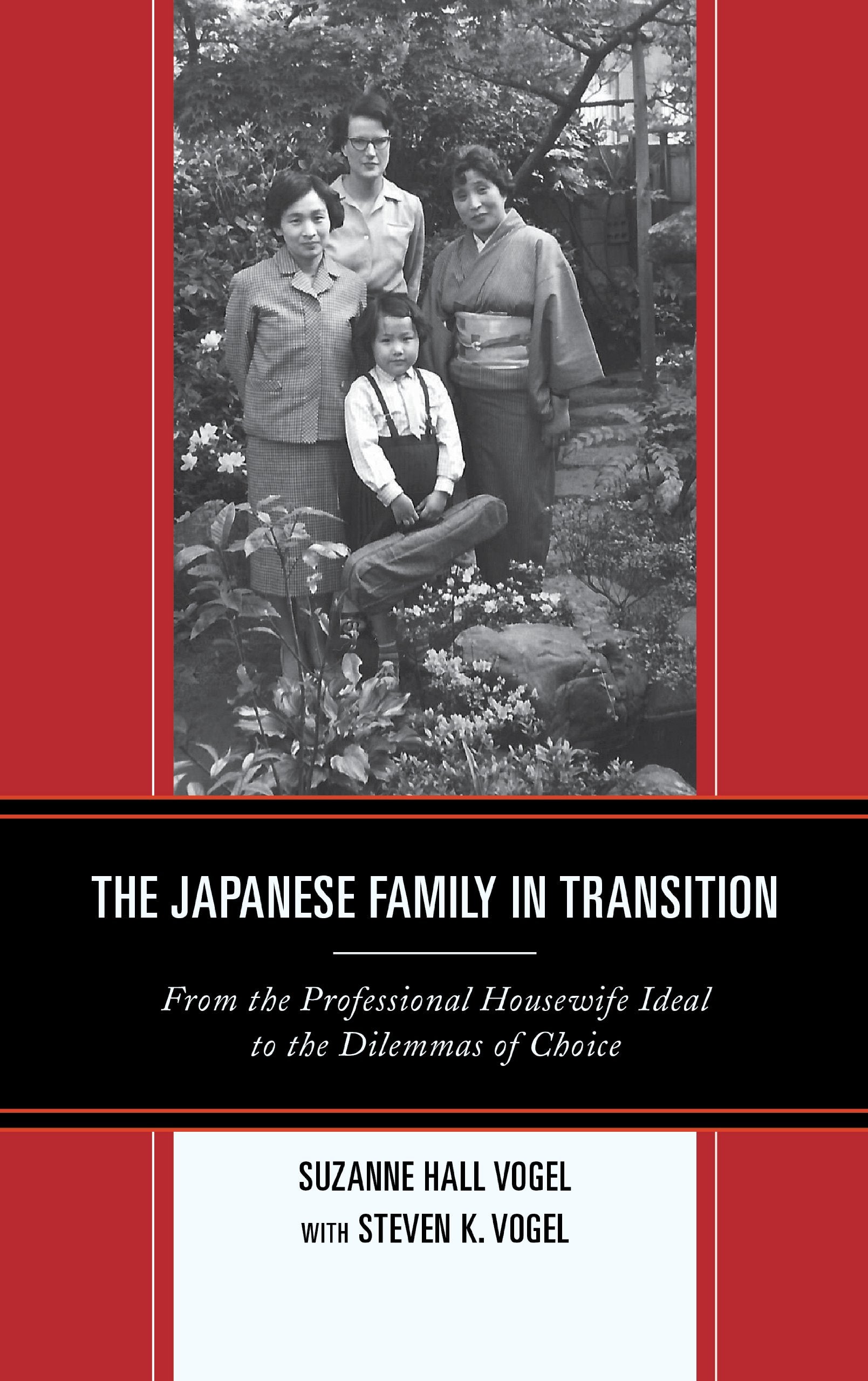 The Japanese Family in Transition: From the Professional Housewife Ideal to the Dilemmas of Choice (Asia/Pacific/Perspectives),Used