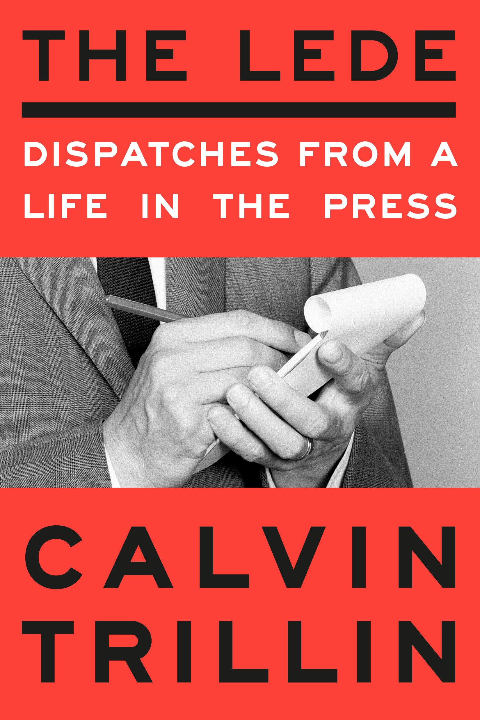 The Lede: Dispatches From A Life In The Press,Used