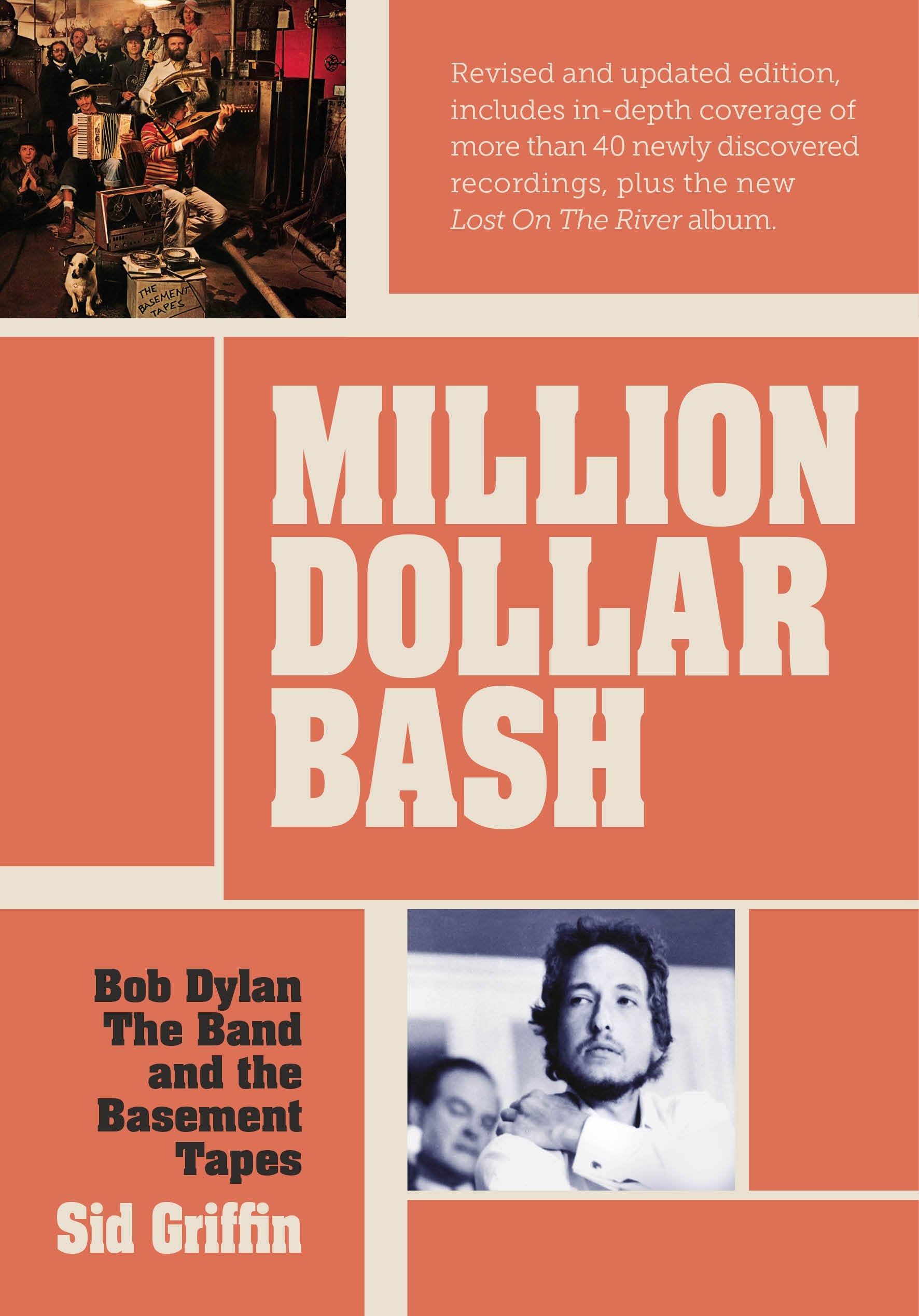 Million Dollar Bash: Bob Dylan, The Band And The Basement Tapes. Revised And Updated Edition