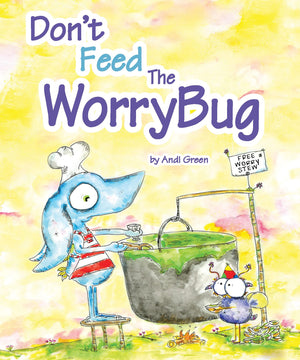 Don'T Feed The Worrybug: A Children'S Book About Worry (The Worrywoo Monsters Series),Used