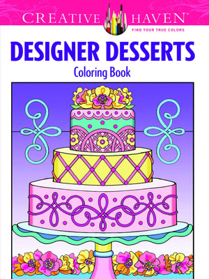 Creative Haven Designer Desserts Coloring Book (Creative Haven Coloring Books),Used