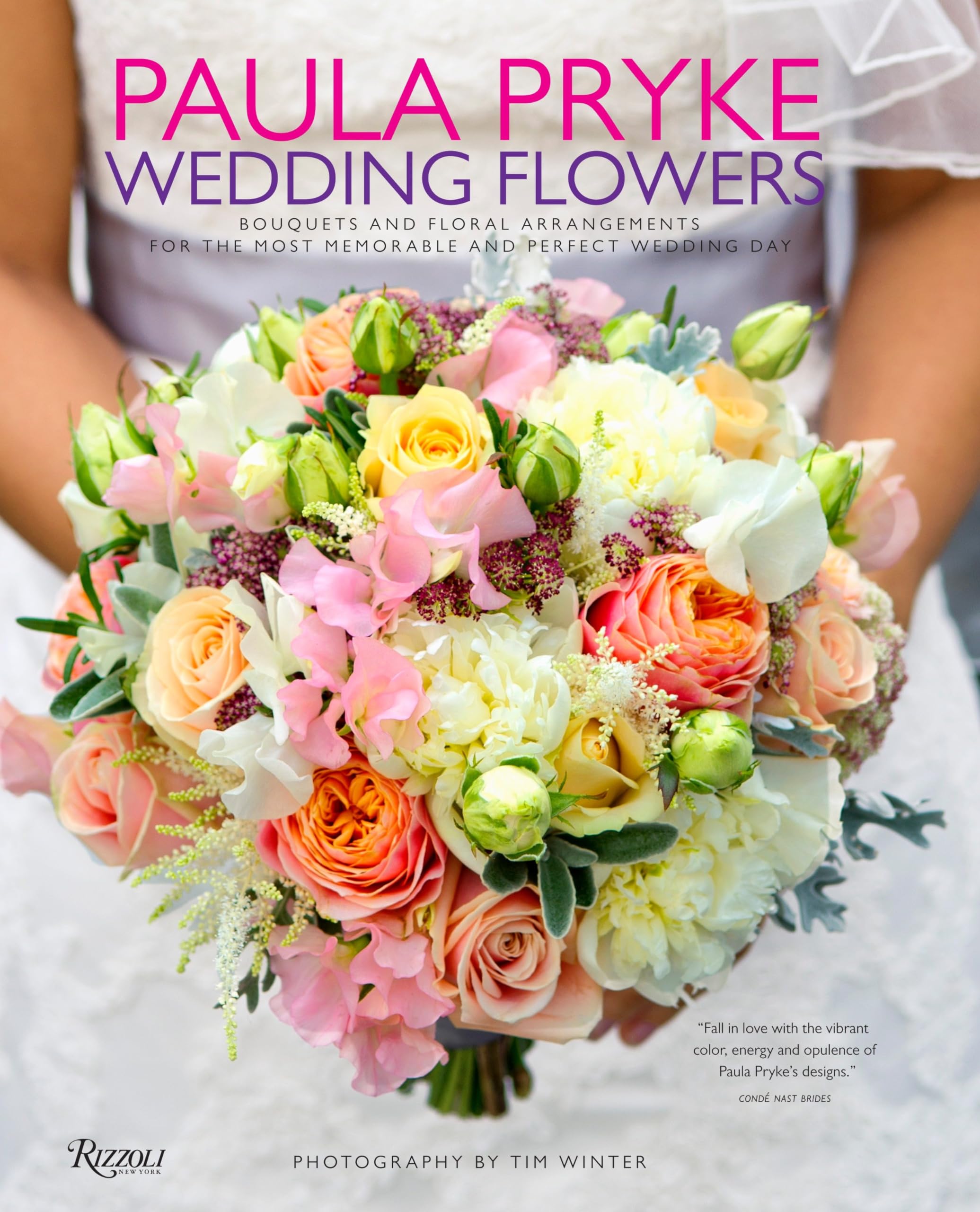Paula Pryke: Wedding Flowers: Bouquets And Floral Arrangements For The Most Memorable And Perfect Wedding Day