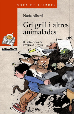 Gri grill i altres animalades (Sopa De Llibres. Serie Taronja) (Catalan Edition),Used