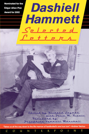 Selected Letters of Dashiell Hammett: 19211960,New