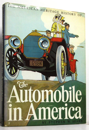The American Heritage History of the Automobile in America,New