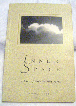 Inner Space: A Book of Hope for Busy People,Used