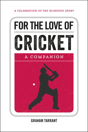 For the Love of Cricket: A Companion,Used