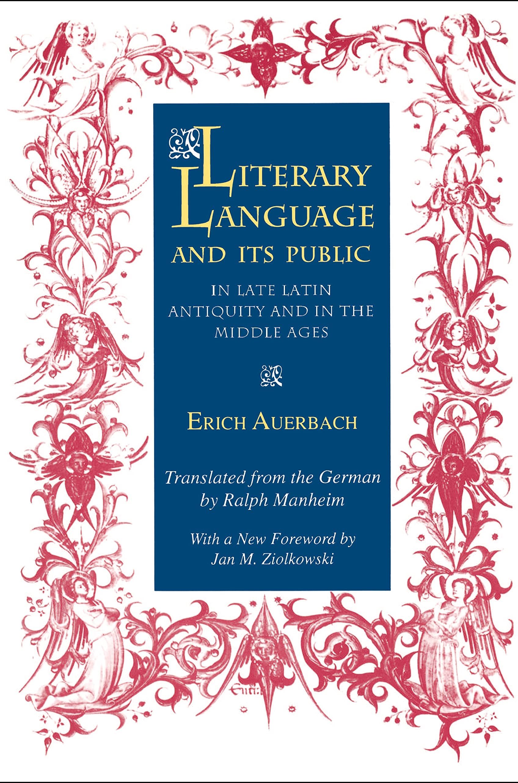 Literary Language and Its Public in Late Latin Antiquity and in the Middle Ages,New