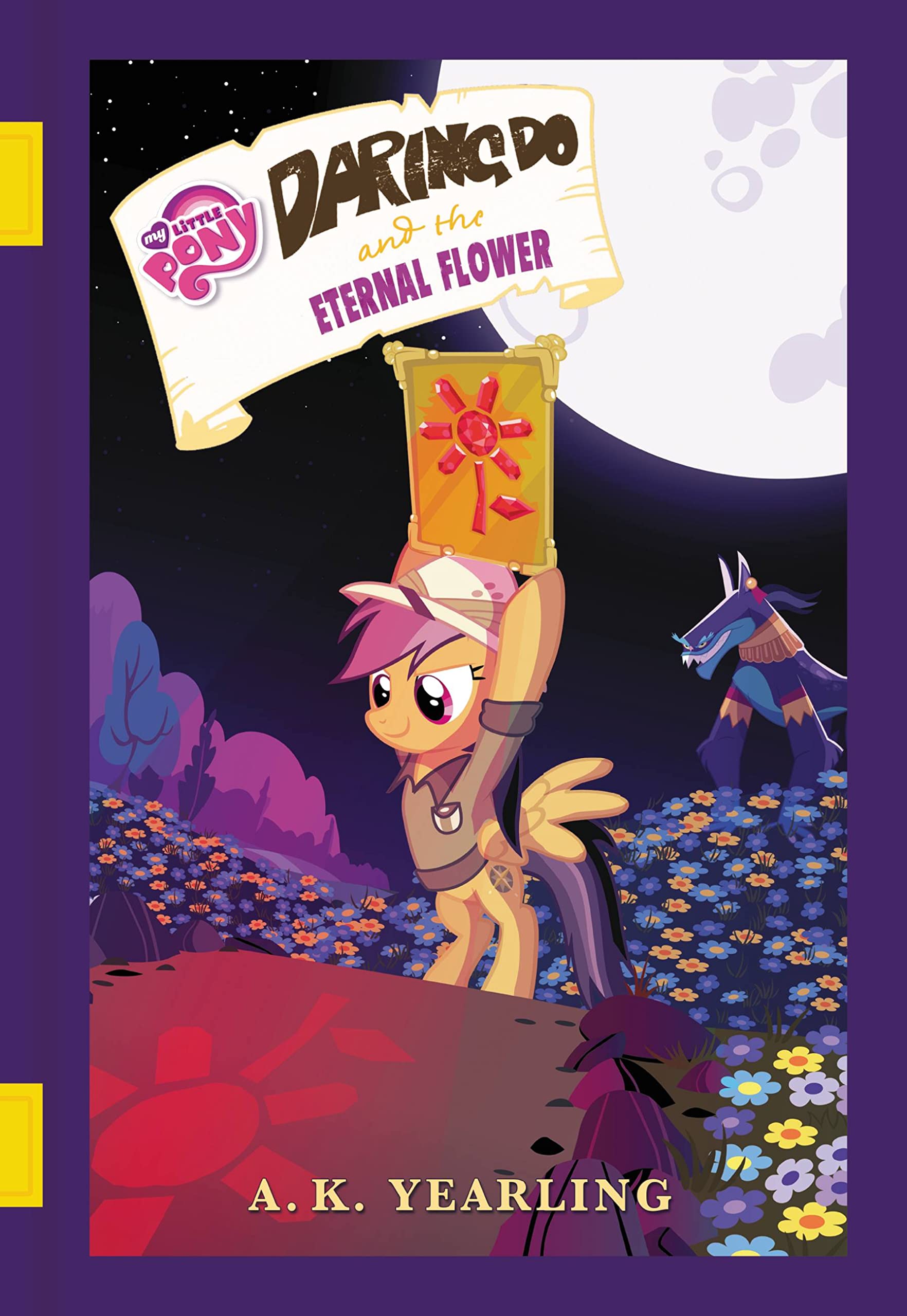 My Little Pony: Daring Do and the Eternal Flower (The Daring Do Adventure Collection),New
