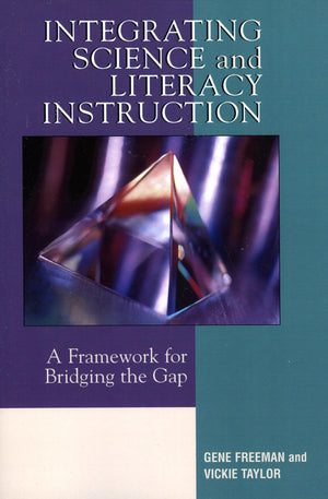 Integrating Science and Literacy Instruction: A Framework for Bridging the Gap,Used