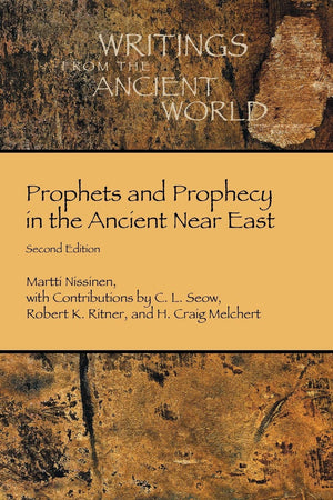 Prophets And Prophecy In The Ancient Near East (Writings From The Ancient World),Used