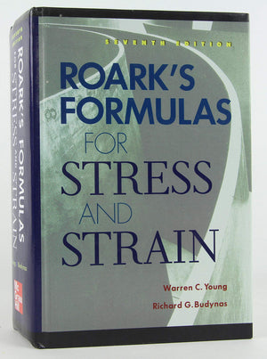 Roark'S Formulas For Stress And Strain,New