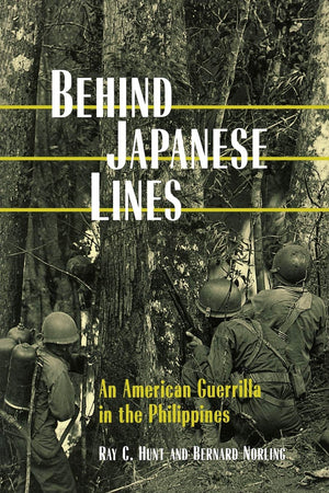 Behind Japanese Lines: An American Guerrilla In The Philippines,Used