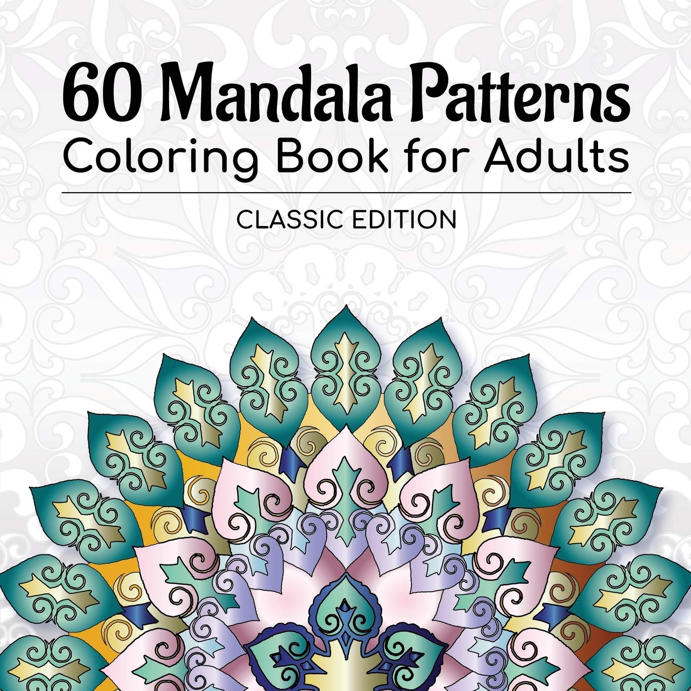 60 Mandala Patterns Coloring Book for Adults: Classic Edition,Used