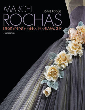Marcel Rochas: Designing French Glamour,New