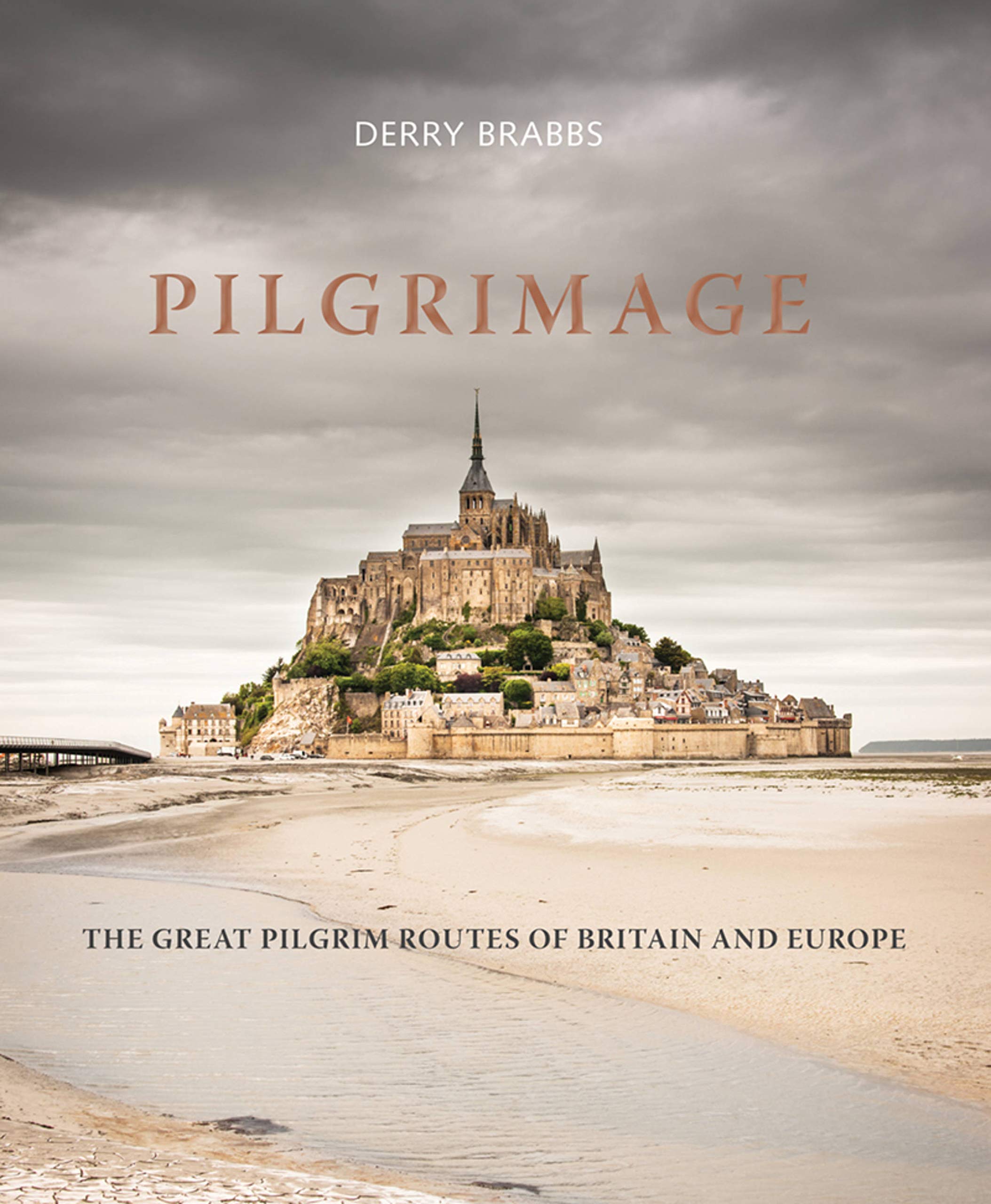 Pilgrimage: The Great Pilgrim Routes Of Britain And Europe