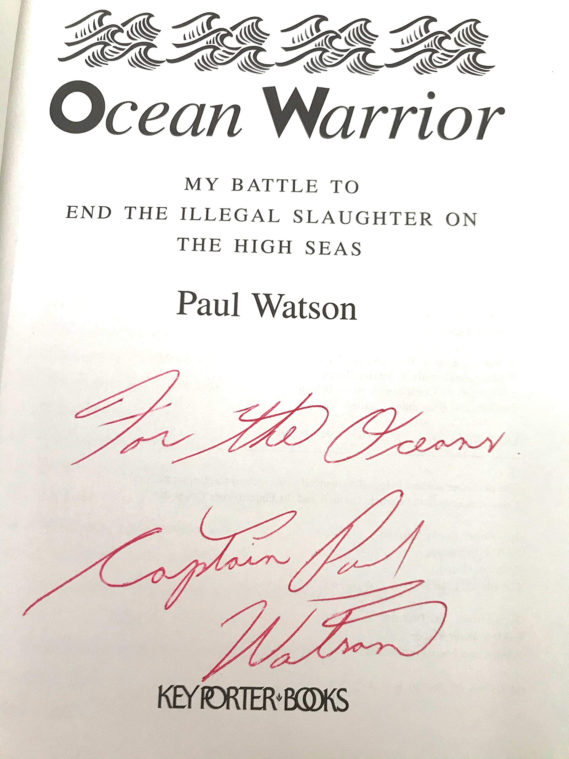 Ocean Warrior: My Battle To End The Illegal Slaughter On The High Seas