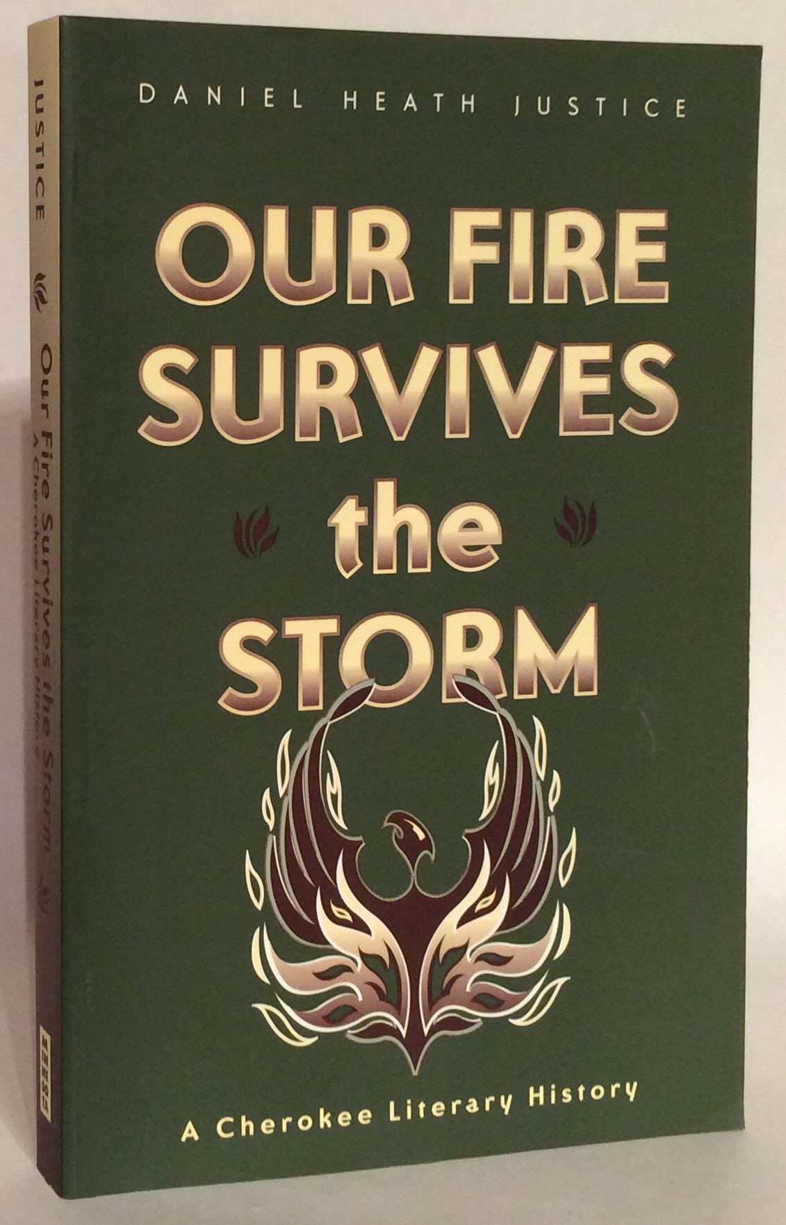 Our Fire Survives the Storm: A Cherokee Literary History (Indigenous Americas),Used