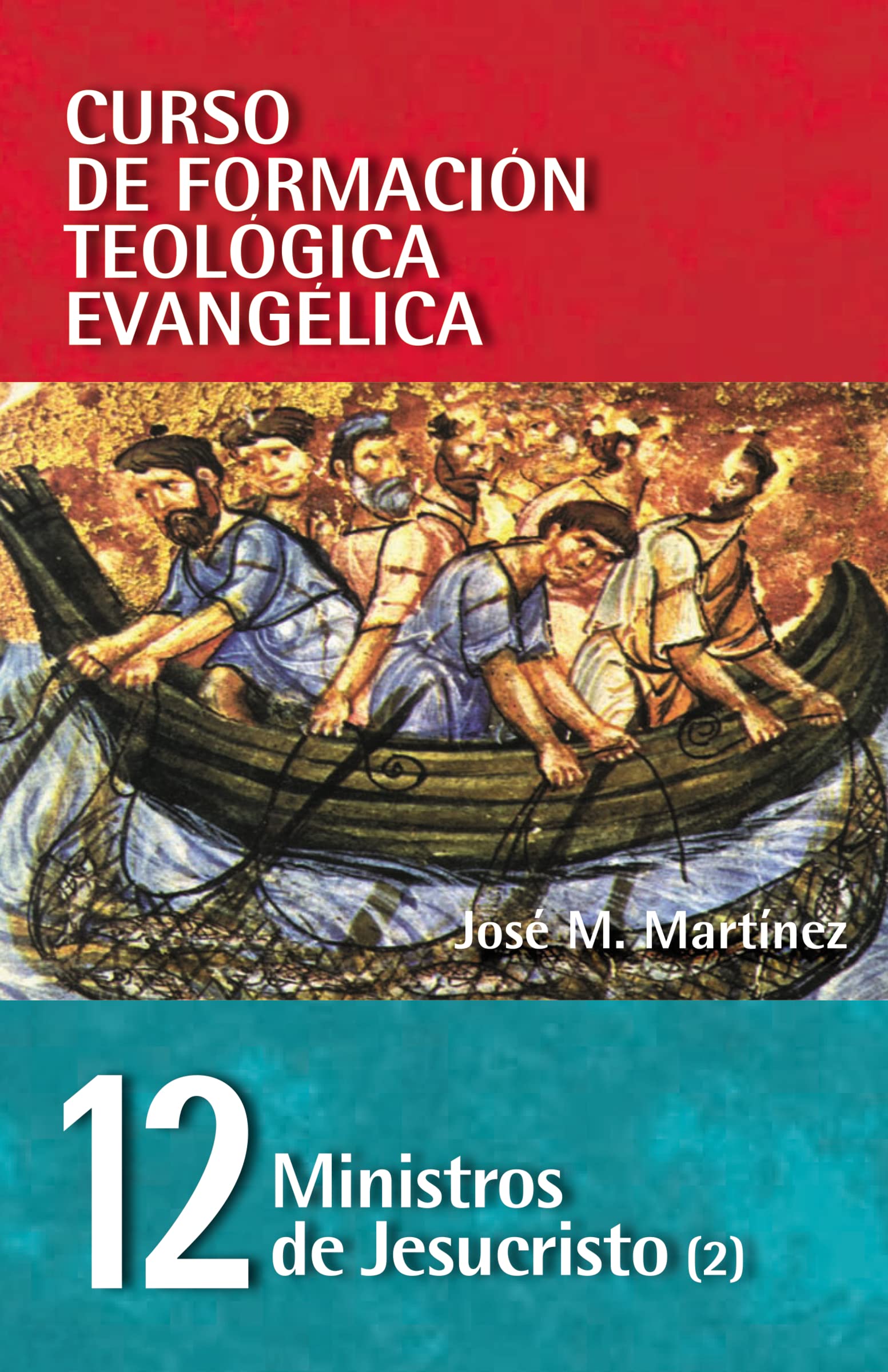 CFT 12  Ministros de Jesucristo (2) (Curso de Formacion Teologica Evangelica) (Spanish Edition),Used