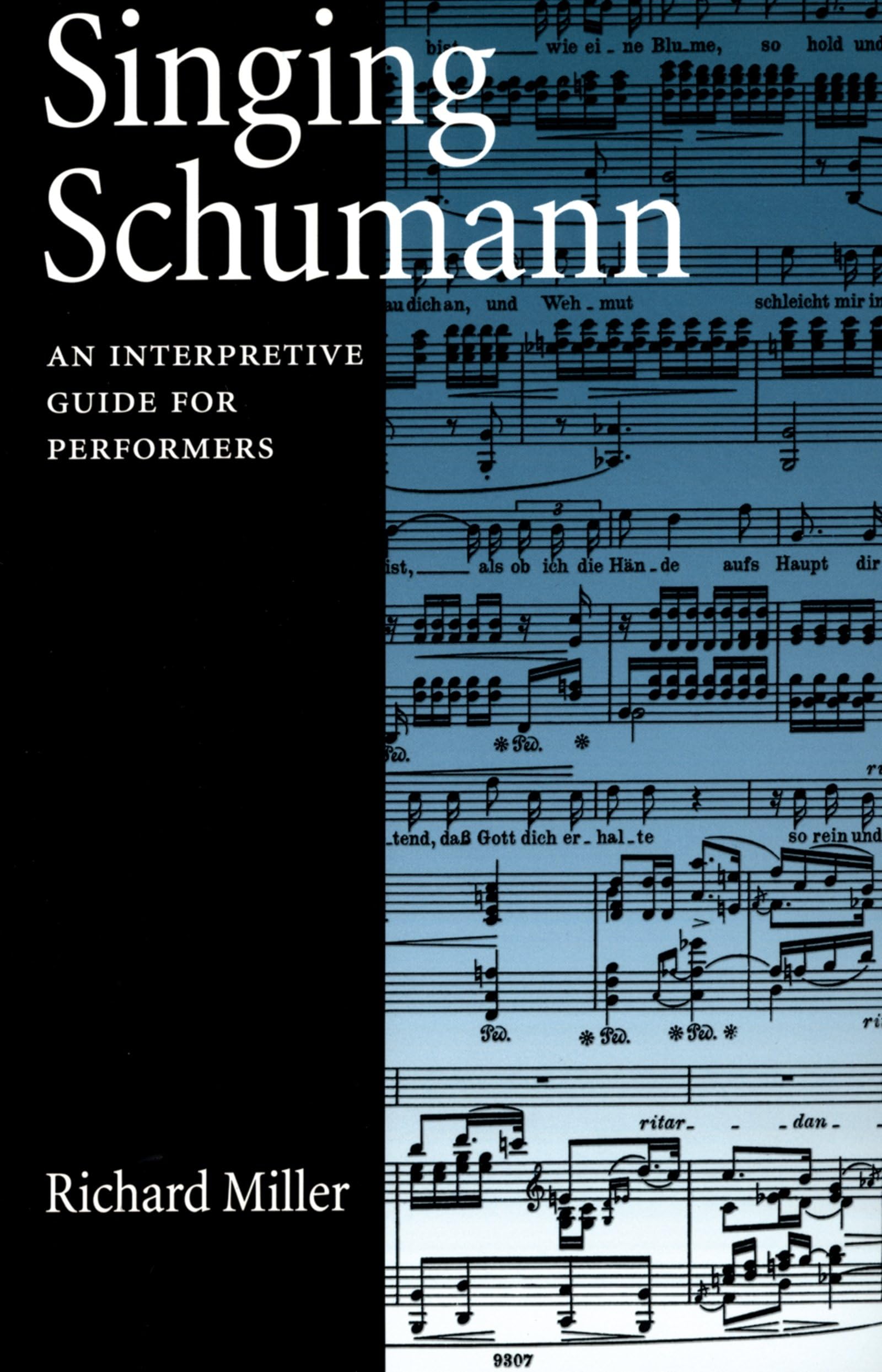 Singing Schumann: An Interpretive Guide For Performers