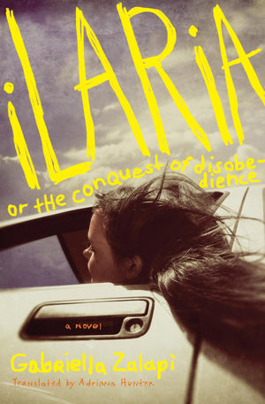 Ilaria, Or The Conquest Of Disobedience: A Novel