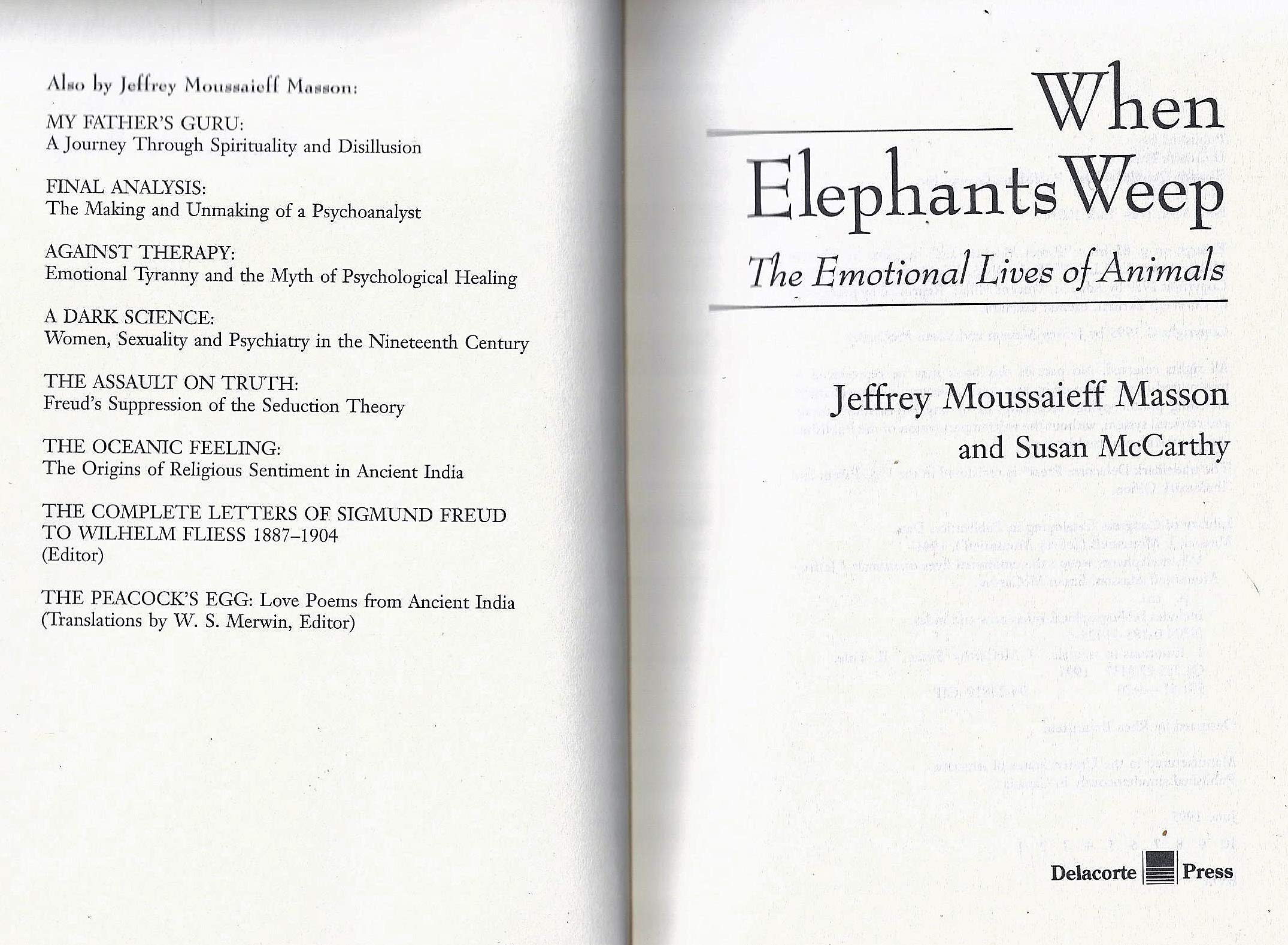 When Elephants Weep: The Emotional Lives Of Animals,New