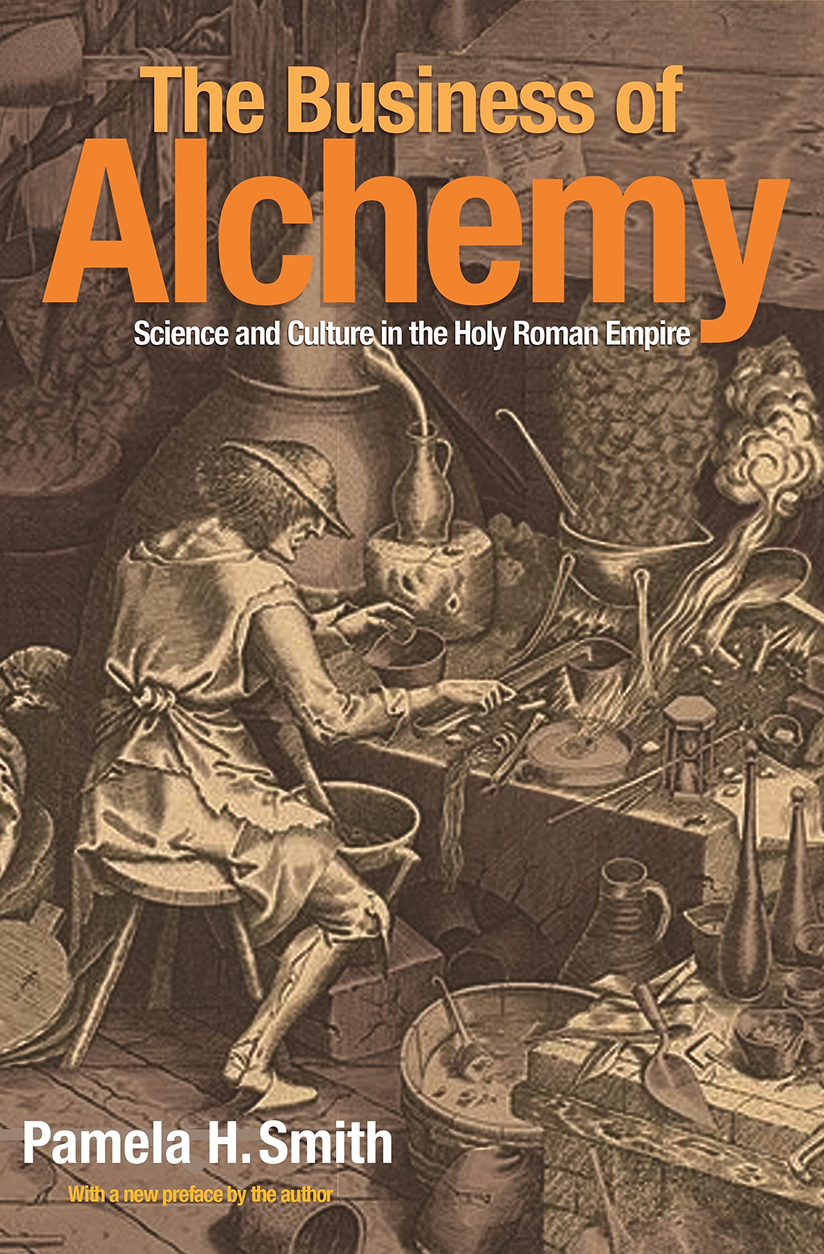 The Business of Alchemy: Science and Culture in the Holy Roman Empire,Used