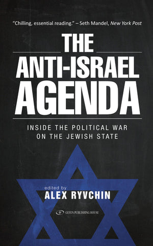 The AntiIsrael Agenda: Inside the Political War on the Jewish State