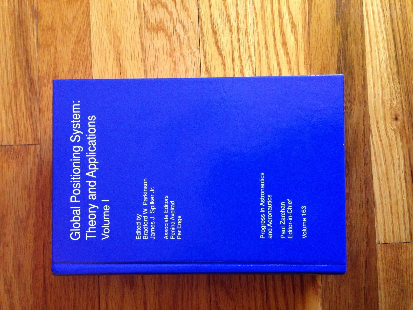Global Positioning System: Theory & Applications (Volume One) (Progress in Astronautics & Aeronautics),Used