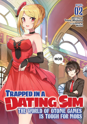 Trapped in a Dating Sim: The World of Otome Games is Tough for Mobs (Light Novel) Vol. 2,Used