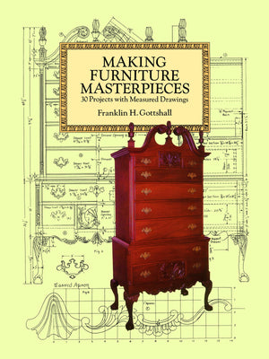 Making Furniture Masterpieces: 30 Projects With Measured Drawings (Dover Crafts: Woodworking),Used