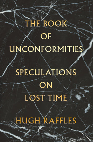 The Book of Unconformities: Speculations on Lost Time,Used