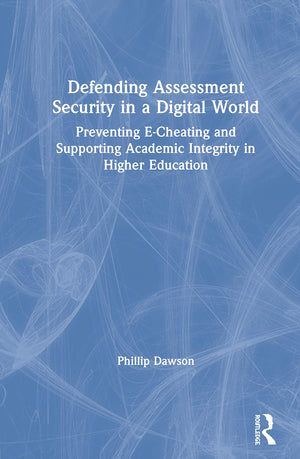 Defending Assessment Security in a Digital World,New