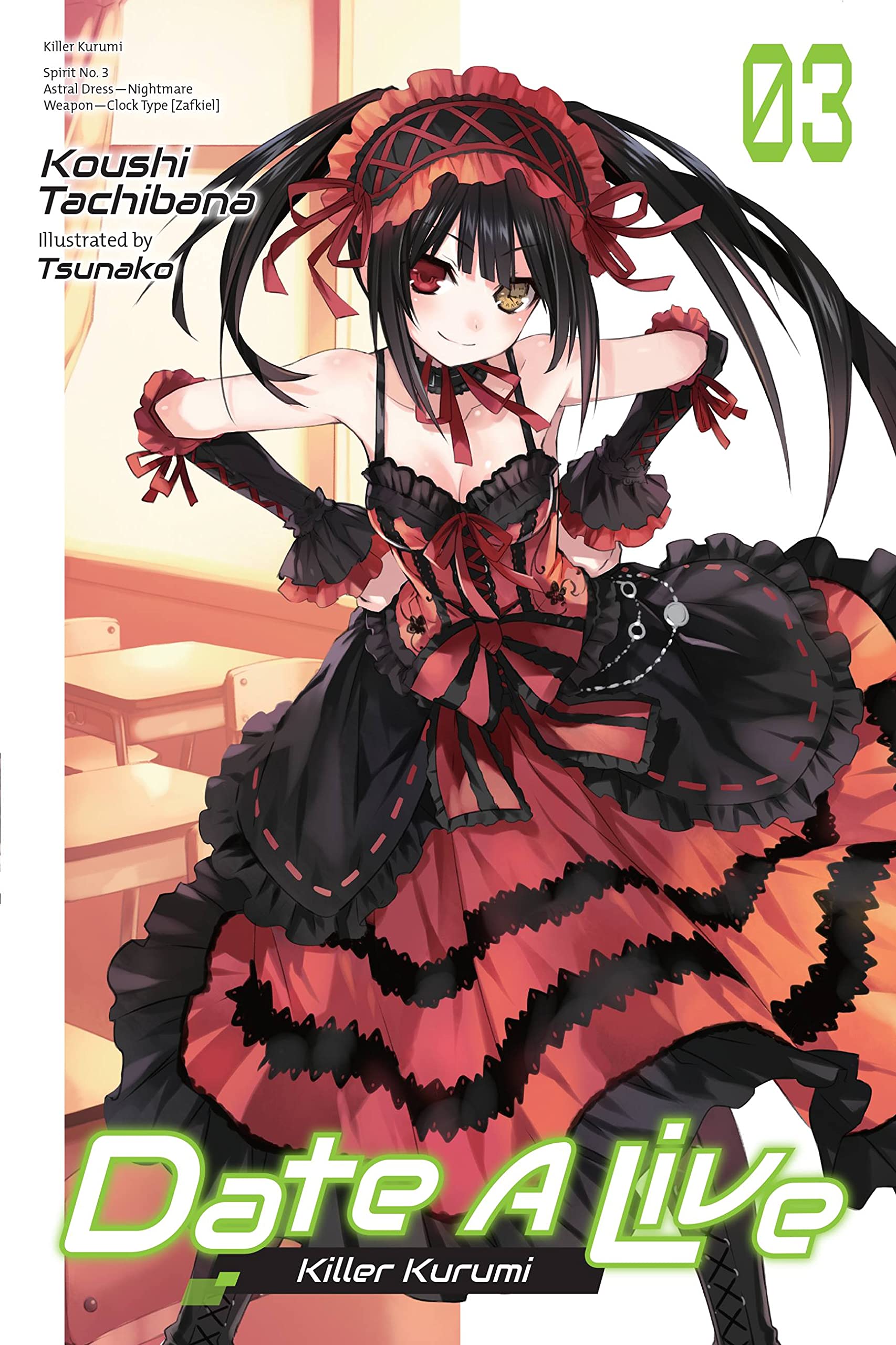 Date A Live, Vol. 3 (light novel): Killer Kurumi (Date A Live (light novel), 3),Used