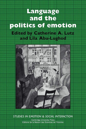 Language and the Politics of Emotion (Studies in Emotion and Social Interaction),Used