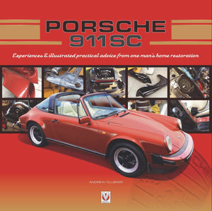 Porsche 911 SC: Experiences & Illustrated Practical Advice from one Man's Home Restoration,Used