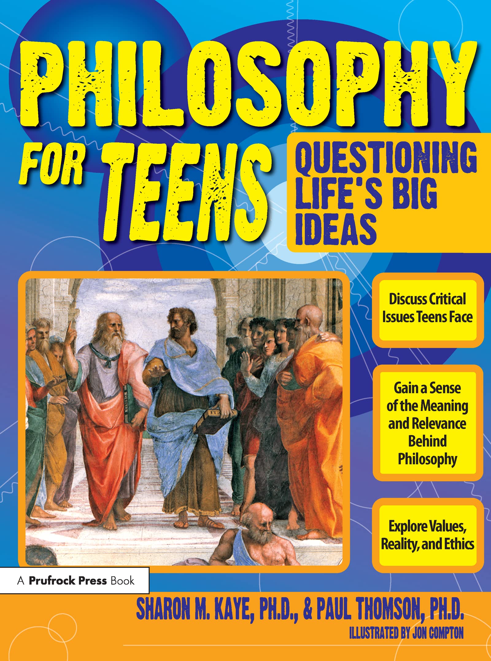 Philosophy For Teens: Questioning Life'S Big Ideas
