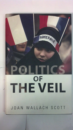 The Politics of the Veil (The Public Square),Used
