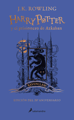 Harry Potter Y El Prisionero De Azkaban. Edicin Ravenclaw / Harry Potter And The Prisoner Of Azkaban. Ravenclaw Edition (Spani