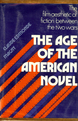 The Age Of The American Novel;: The Film Aesthetic Of Fiction Between The Two Wars,Used