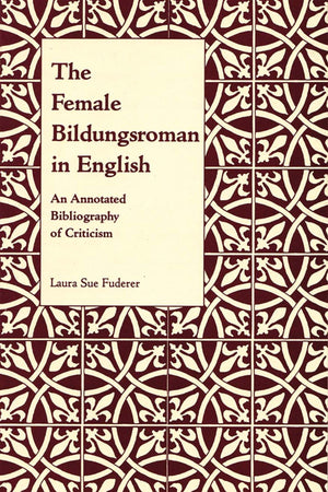 The Female Bildungsroman in English (Selected Bibliograhies in Language & Literature),Used