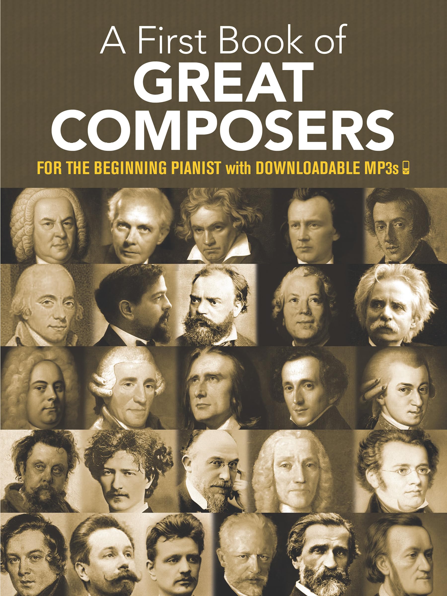 A First Book Of Great Composers: For The Beginning Pianist With Downloadable Mp3S (Dover Classical Piano Music For Beginners),New