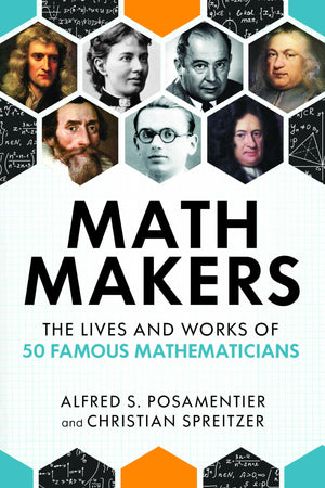 Math Makers: The Lives and Works of 50 Famous Mathematicians,Used