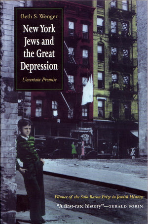 New York Jews and Great Depression: Uncertain Promise (Modern Jewish History),New