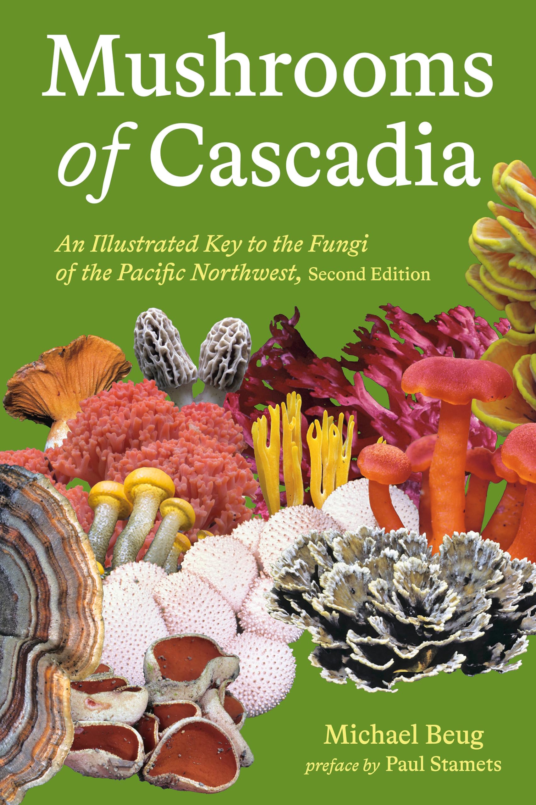 Mushrooms Of Cascadia, Second Edition: An Illustrated Key To The Fungi Of The Pacific Northwest,New