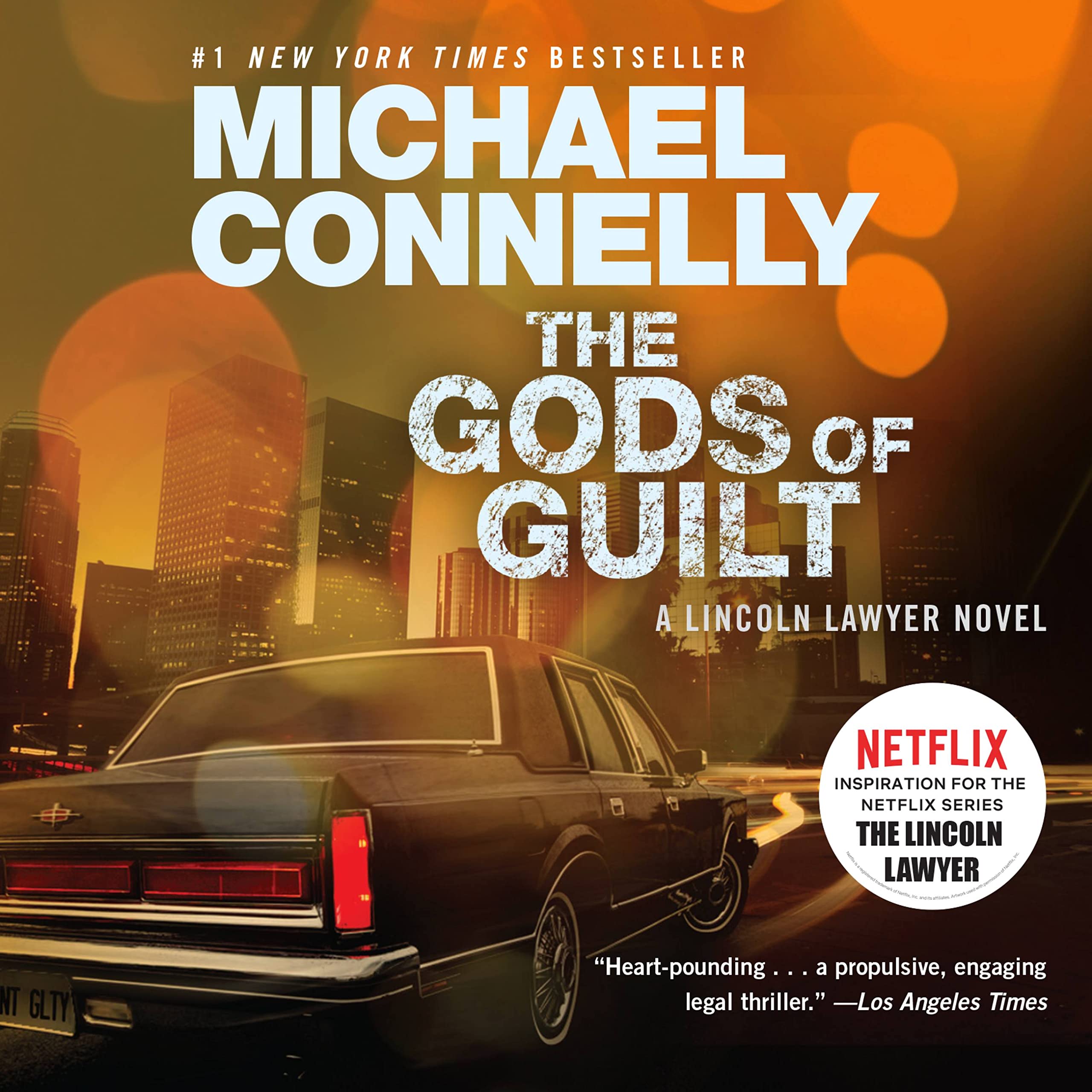 The Gods Of Guilt (A Lincoln Lawyer Novel, 5)
