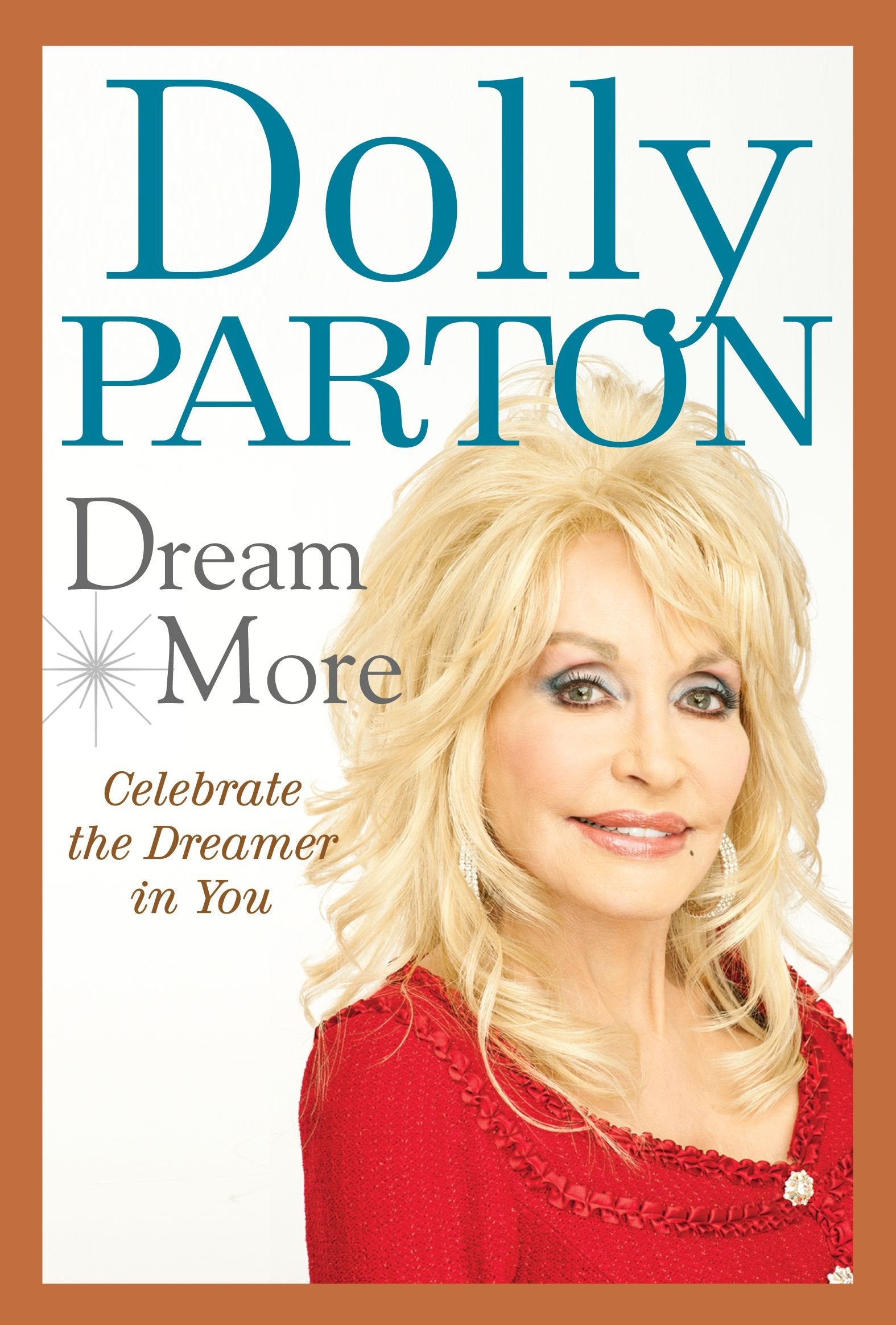 Dream More: Celebrate the Dreamer in You,New