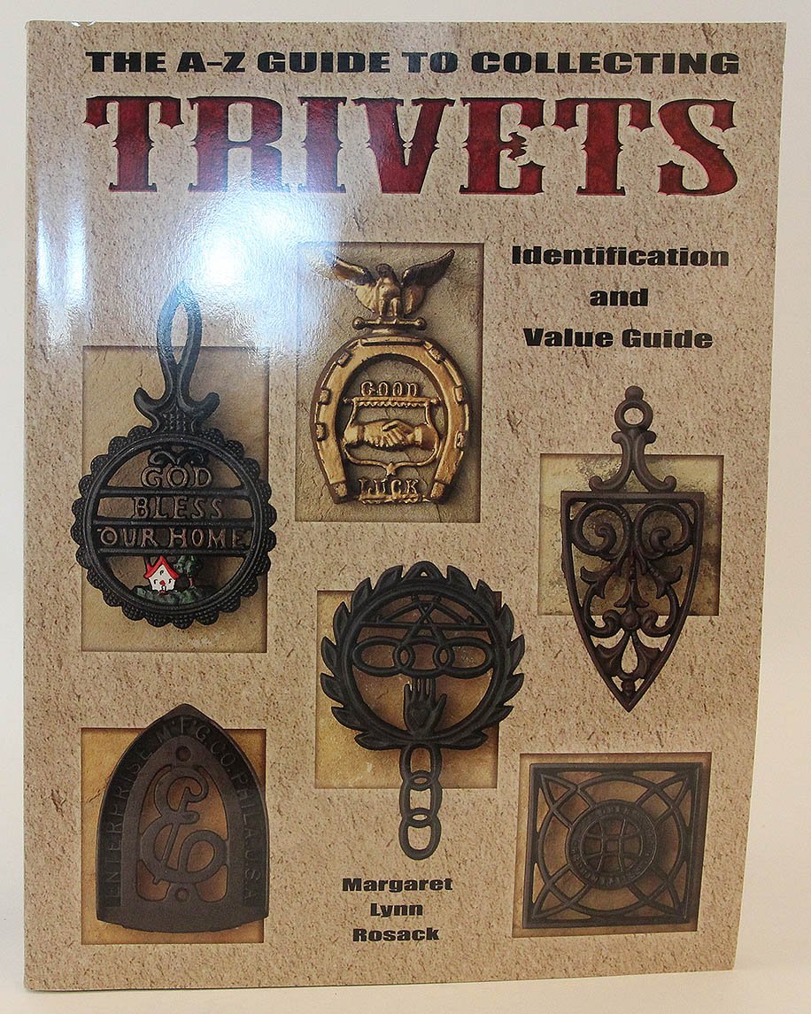 The AZ Guide to Collecting Trivets, Identification and Value Guide,New