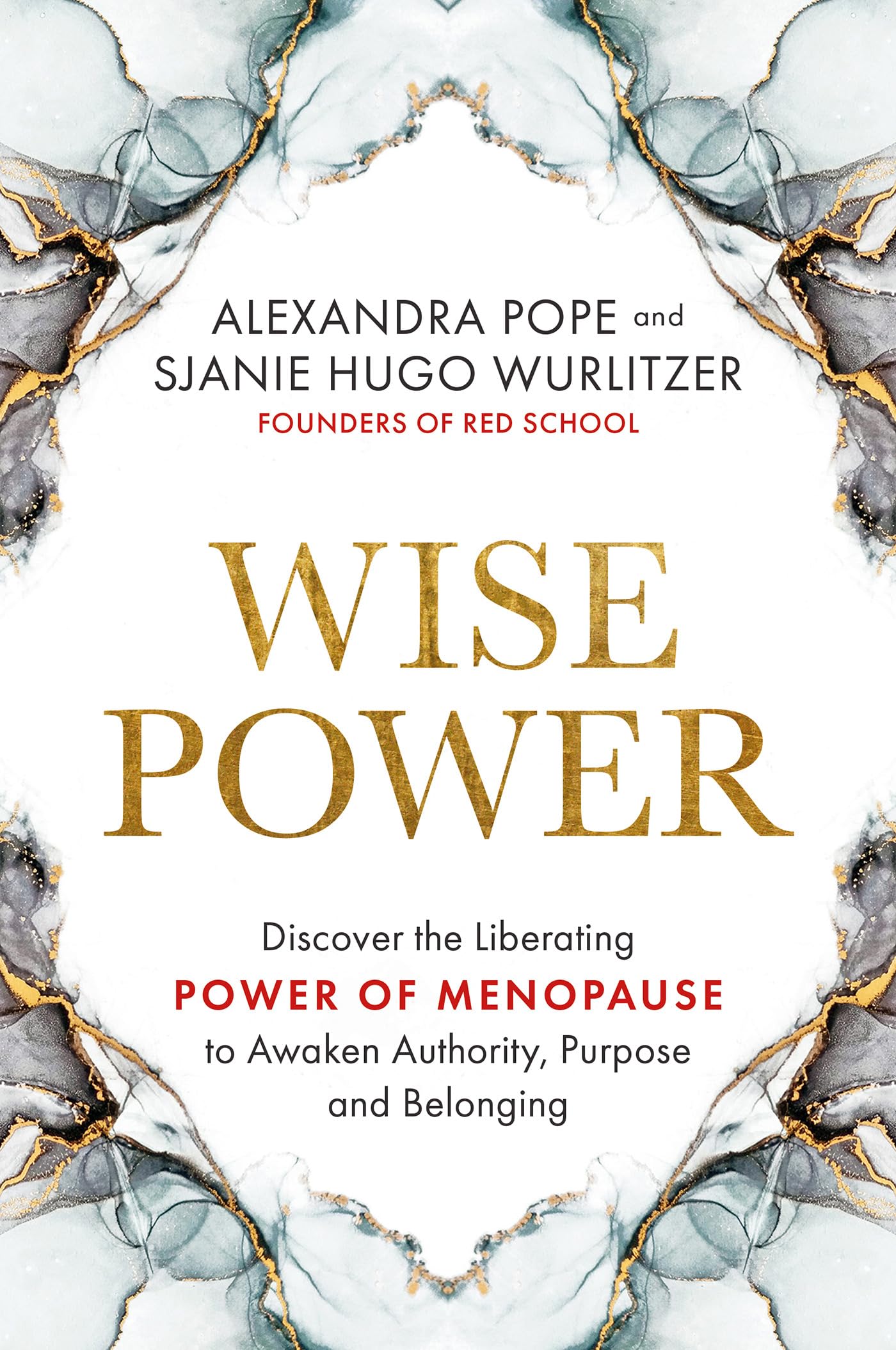 Wise Power: Discover The Liberating Power Of Menopause To Awaken Authority, Purpose And Belonging,Used